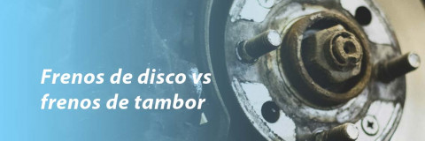 Frenos de disco vs frenos de tambor