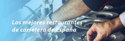 Mejores restaurantes de carretera de España